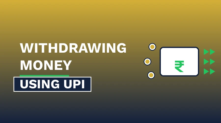 withdraw UPI